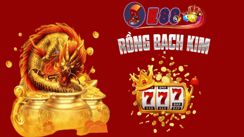 Soi cầu rồng bạch kim 777 tại E88